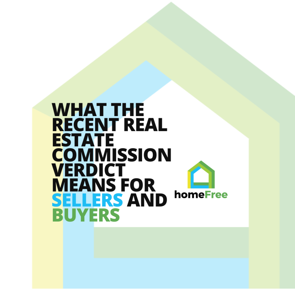 What the Recent Real Estate Commission Verdict Means for Sellers and Buyers
